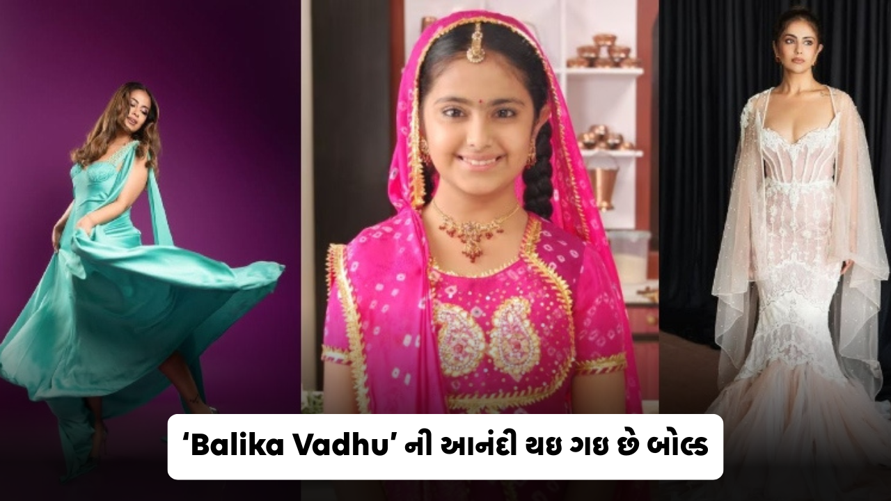 Naagin 7 માં થવા જઇ રહી છે એન્ટ્રી, ‘Balika Vadhu’ ની આનંદીનો બદલાઇ ગયો આખો લુક..જાણો કેવી રીતે?